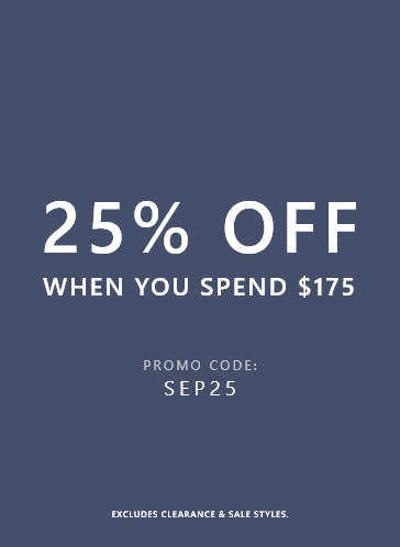  25% off when you spend $175. Ex Clearance & Sale Styles. 
