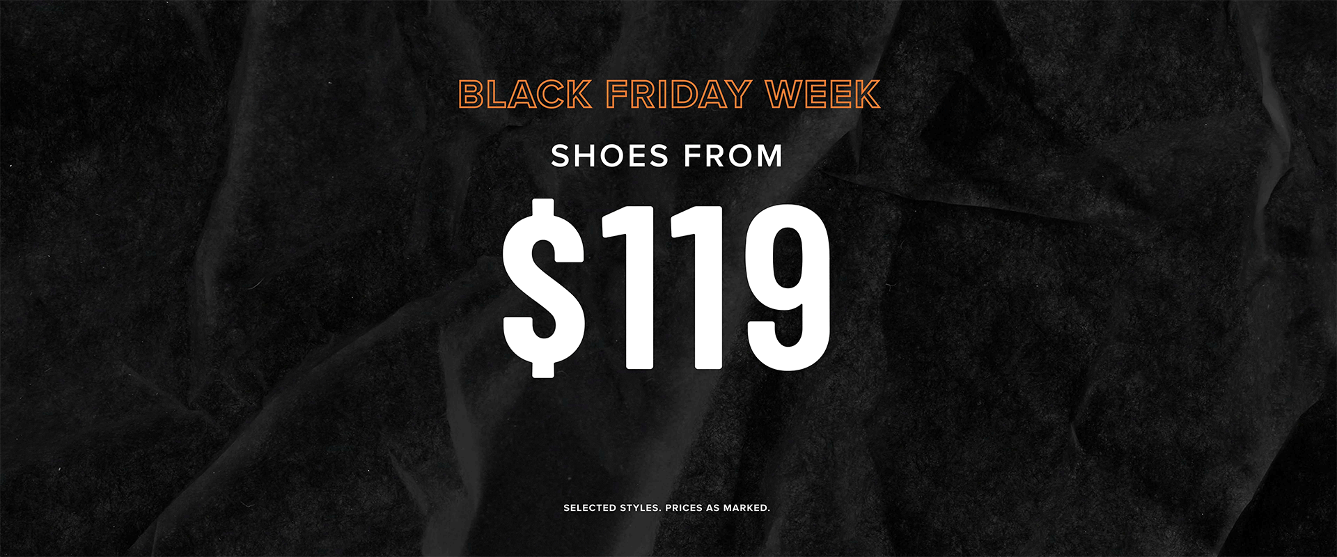Nov - Black Friday Week Shoes From $119