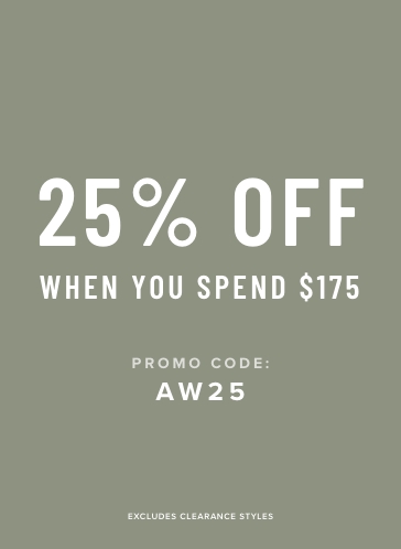  May - 25% off when you spend $175 