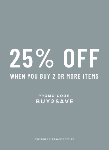  May - 25% off when you buy 2 or more items 