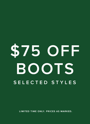 June - $75 Off Boots Selected Styles