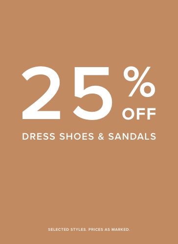  Feb - 25% Off Dress Shoes & Sandals 
