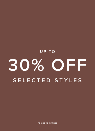  Aug - Up to 30% Off Selected Styles