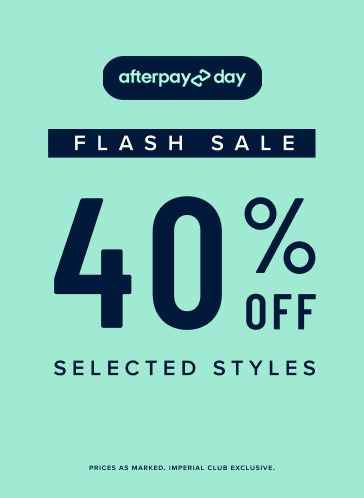  Aug - Flash Sale 40% Off Selected Styles